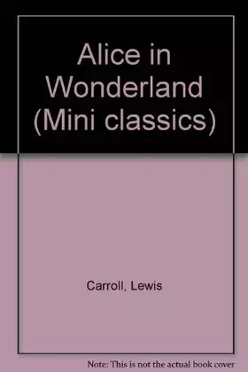 Couverture du produit · Alice in Wonderland (Mini Classics)