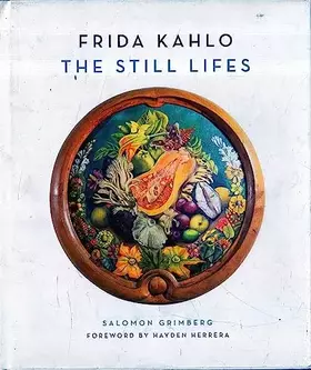 Couverture du produit · Frida Kahlo: The Still Lifes