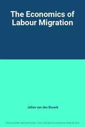 Couverture du produit · The Economics of Labour Migration