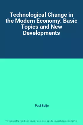 Couverture du produit · Technological Change in the Modern Economy: Basic Topics and New Developments