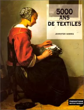 Couverture du produit · 5000 ans de textiles