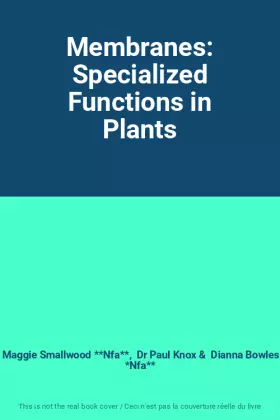 Couverture du produit · Membranes: Specialized Functions in Plants