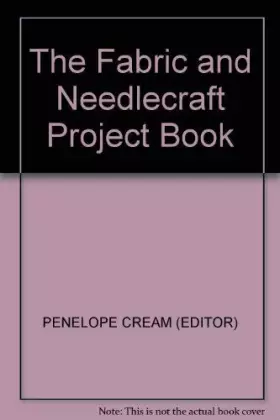 Couverture du produit · The Fabric and Needlecraft Project Book