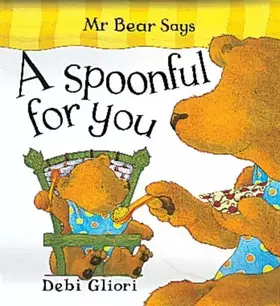 Couverture du produit · Mr. Bear Says a Spoonful for You