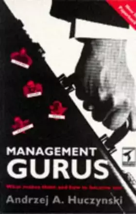 Couverture du produit · Management Gurus: What Makes Them and How to Become One