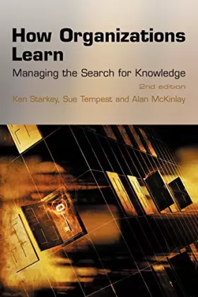 Couverture du produit · How Organizations Learn: Managing the Search for Knowledge: Managing the Search for Knowledge