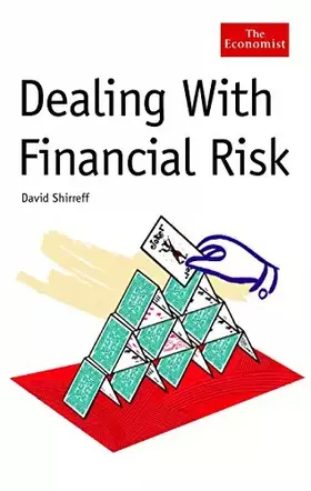 Couverture du produit · Dealing With Financial Risk : A Guide to Financial Risk Management