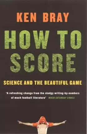 Couverture du produit · How to Score: Science and the Beautiful Game