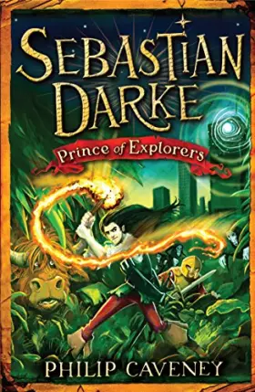 Couverture du produit · Sebastian Darke: Prince of Explorers