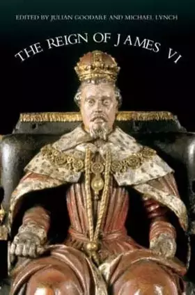 Couverture du produit · The Reign of James VI