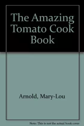 Couverture du produit · The Amazing Tomato Cookbook