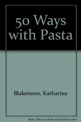 Couverture du produit · 50 Ways with Pasta
