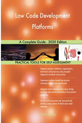 Couverture du produit · Low Code Development Platforms A Complete Guide - 2020 Edition