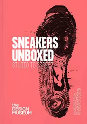 Couverture du produit · Sneakers Unboxed: Studio to Street