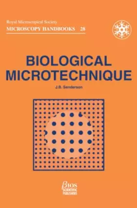 Couverture du produit · Biological Microtechnique (Microscopy Handbooks (BIOS), 28)