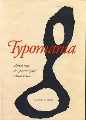 Couverture du produit · Typomania: Selected Essays on Typesetting and Related Subjects
