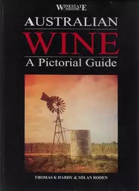 Couverture du produit · Australian Wine: A Pictorial Guide