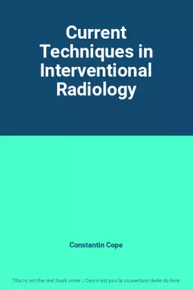 Couverture du produit · Current Techniques in Interventional Radiology