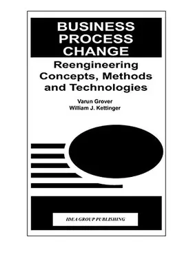 Couverture du produit · Business Process Change: Reengineering Concepts, Methods and Technologies