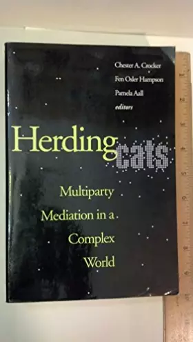 Couverture du produit · Herding Cats: Multiparty Mediation in a Complex World