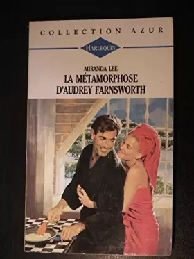Couverture du produit · La métamorphose d'Audrey Farnsworth (Collection Azur)