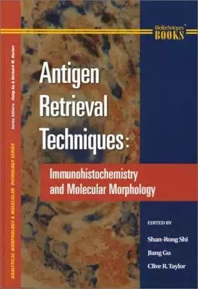 Couverture du produit · Antigen Retrieval Techniques: Immunohistochemistry and Molecular Morphology