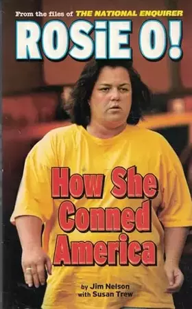 Couverture du produit · Rosie O!: How She Conned America