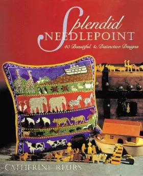 Couverture du produit · Splendid Needlepoint: 40 Beautiful and Distinctive Designs