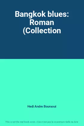 Couverture du produit · Bangkok blues: Roman (Collection