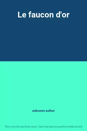 Couverture du produit · Le faucon d'or