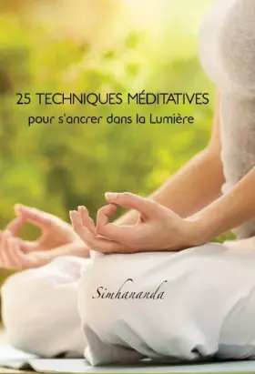 Couverture du produit · 25 techniques méditatives pour s'ancrer dans la Lumière