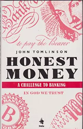 Couverture du produit · Honest Money: A Challenge to Banking
