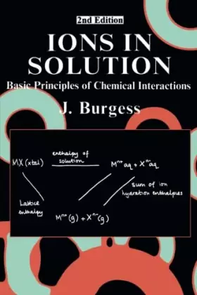 Couverture du produit · Ions in Solution: Basic Principles of Chemical Interactions