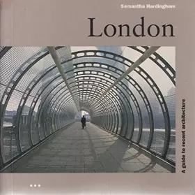 Couverture du produit · LONDON GUIDE TO RECENT ARCHITECTURE