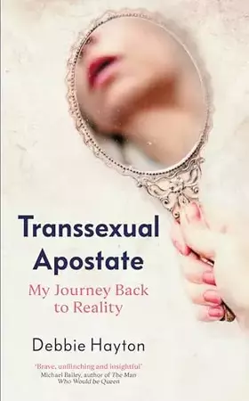 Couverture du produit · Forum Transsexual Apostate My Journey Back to Reality.