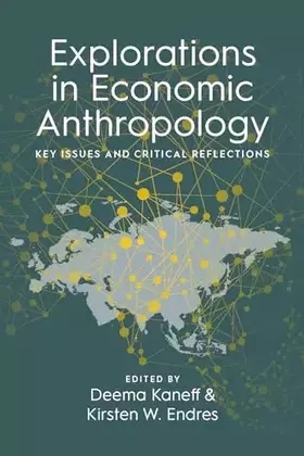 Couverture du produit · Explorations in Economic Anthropology: Key Issues and Critical Reflections
