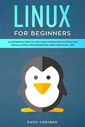 Couverture du produit · Linux for Beginners: An Introduction to the Linux Operating System for Installation, Configuration and Command Line.