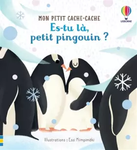 Couverture du produit · Es-tu là, petit pingouin ? - Mon petit cache-cache