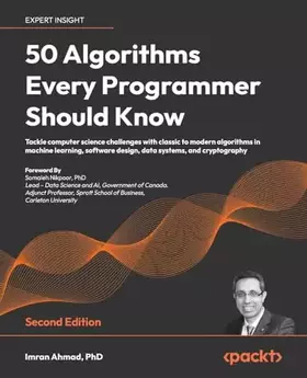 Couverture du produit · 50 Algorithms Every Programmer Should Know: Tackle computer science challenges with classic to modern algorithms in machine lear