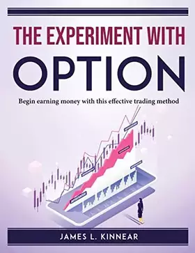 Couverture du produit · The Experiment with Options: Begin earning money with this effective trading method