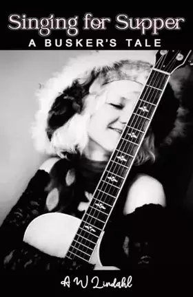 Couverture du produit · Singing for Supper: A busker's tale