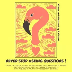 Couverture du produit · Never Stop Asking Questions!