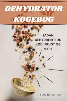 Couverture du produit · Dehydrator Kogebog (Danish Edition)