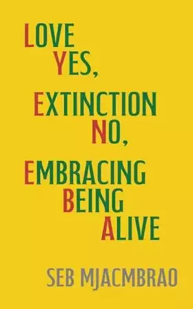 Couverture du produit · Lyeneba: Love Yes, Extinction No, Embracing Being Alive