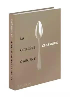 Couverture du produit · La cuillère d'argent - classique