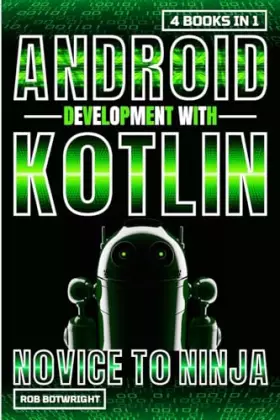 Couverture du produit · Android Development With Kotlin: Novice To Ninja