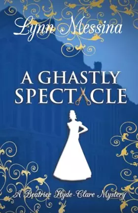 Couverture du produit · A Ghastly Spectacle