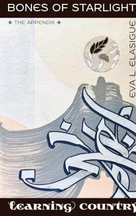 Couverture du produit · Bones of Starlight The Appendix: Learning Country