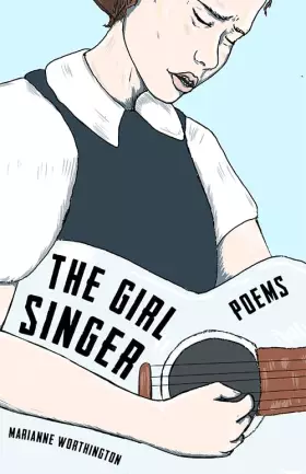 Couverture du produit · The Girl Singer: Poems