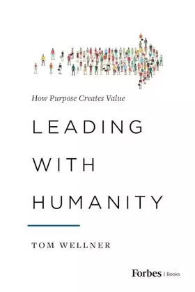 Couverture du produit · Leading with Humanity: How Purpose Creates Value